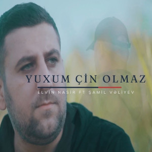 Yuxum çin olmaz 