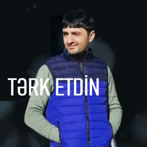 Terk etdin
