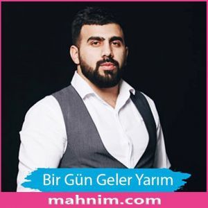 Bir Gün Geler Yarım