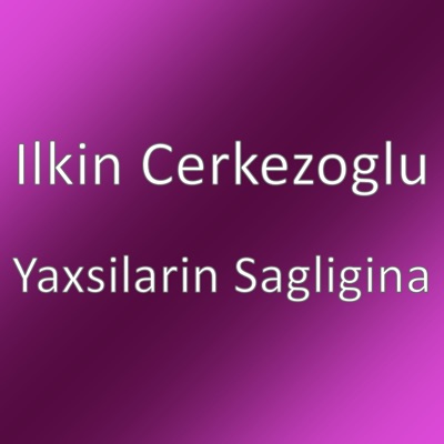 Yaxşıların Sağlığına  