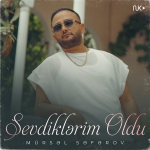 Sevdiklərim Oldu