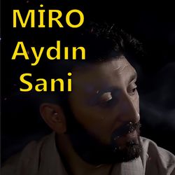 Miro (Men Seni Heç Sevmemişem ki)