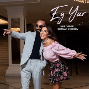 Ey Yar x Ruzigar Qədirov