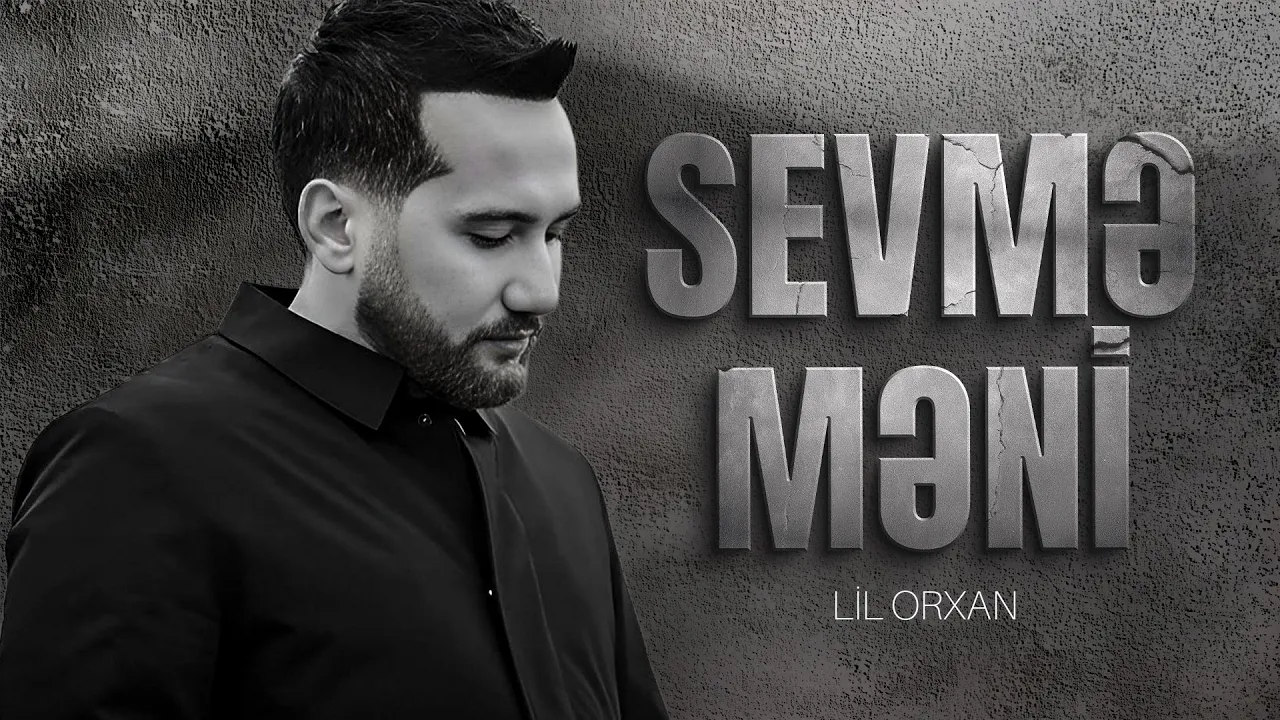 Sevmə Məni
