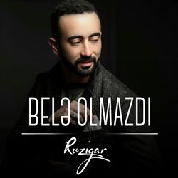 Bele Olmazdı  